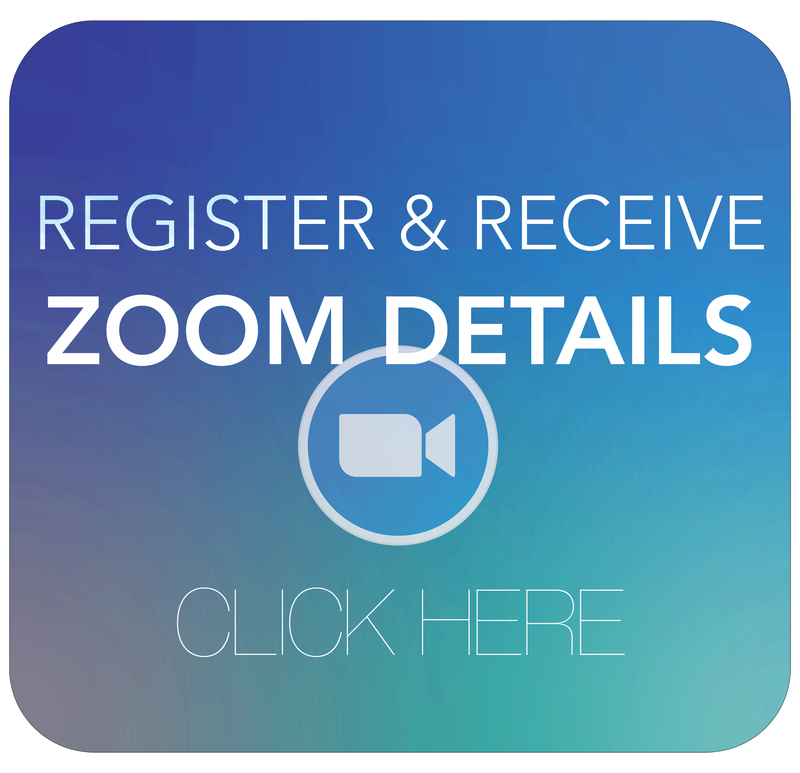 Register & Receive Zoom Details Click Here